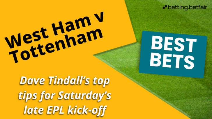Best bets for West Ham v Tottenham